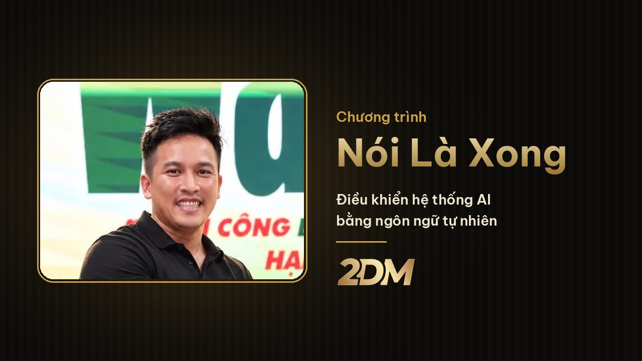 “Nói Là Xong”: xây hệ thống bằng ngôn ngữ tự nhiên, không cần bắt đầu từ code